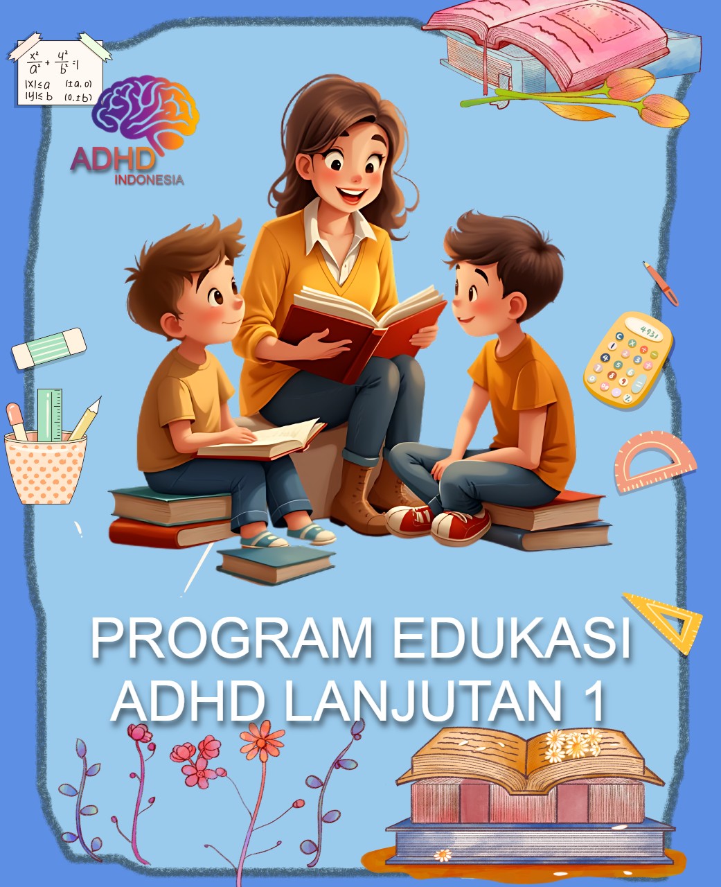 Program ADHD Indonesia Kabupaten Lampung Barat Edukasi Lanjutan Tahap 1 untuk Orang Tua
