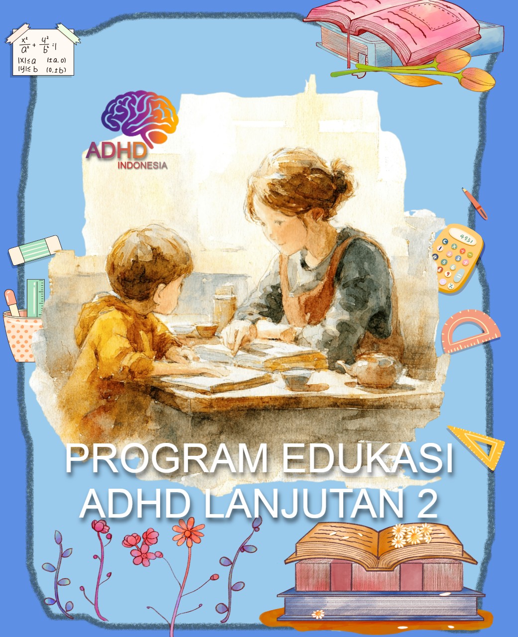 Program ADHD Indonesia Kabupaten Lampung Barat Edukasi Lanjutan Tahap 2 untuk Orang Tua